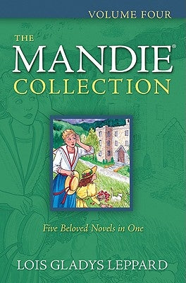 The Mandie Collection, Volume Four by Leppard, Lois Gladys