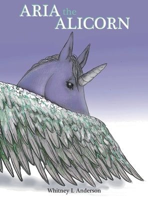 Aria the Alicorn by Anderson, Whitney L.