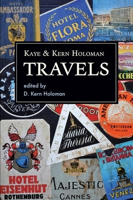 Kaye and Kern Holoman: and other journals in their archive by Holoman, Katherine H.