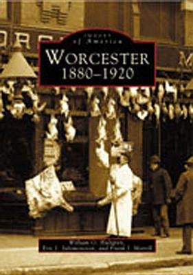Worcester: 1880-1920 by Hultgren, William O.