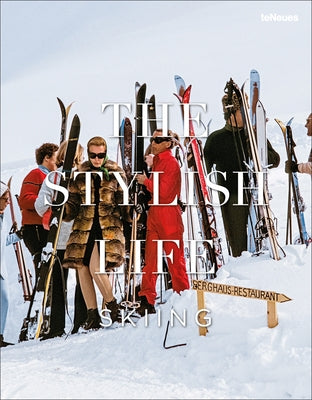 The Stylish Life: Skiing by Breton, Gabrielle Le