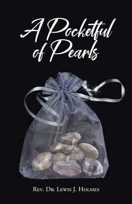 A Pocketful of Pearls by Holmes, Lewis J.