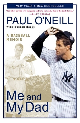 Me and My Dad: A Baseball Memoir by O'Neill, Paul