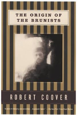 The Origin of the Brunists by Coover, Robert