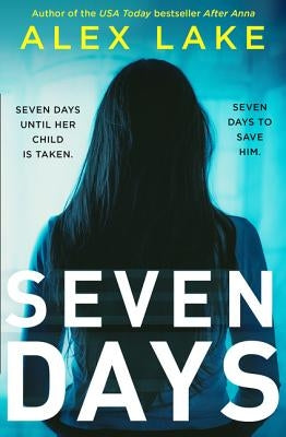 Seven Days by Lake, Alex