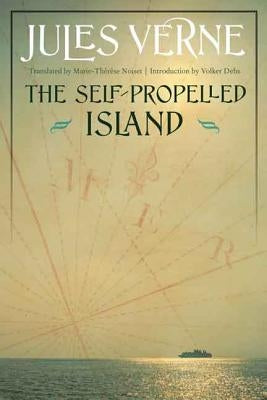 The Self-Propelled Island by Verne, Jules