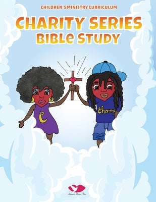 Charity Series Bible Study by Kilgore-White, Stephanie a.