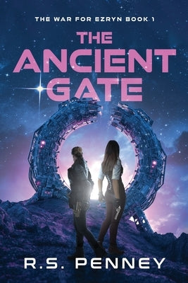 The Ancient Gate by Penney, R. S.