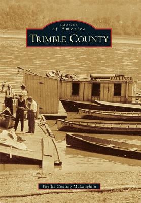 Trimble County by McLaughlin, Phyllis Codling