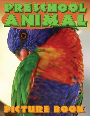 Preschool Animal Picture Book by Speedy Publishing LLC