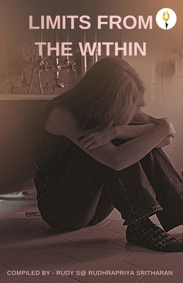 Limits from the Within by Rudhrapriya Sritharan, Rudy S@