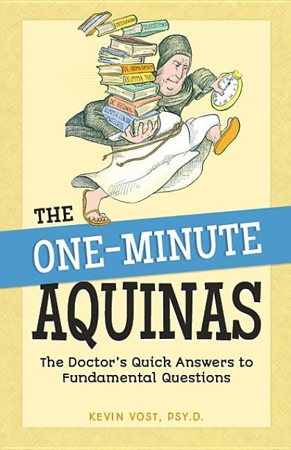 One-Minute Aquinas by Vost, Kevin, PhD