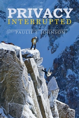Privacy Interrupted by Johnson, Paulie