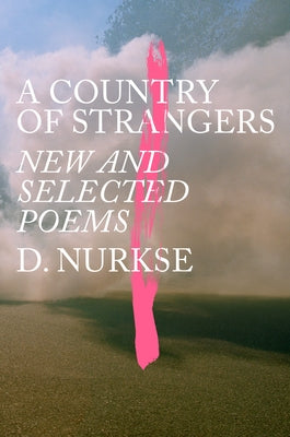 A Country of Strangers: New and Selected Poems by Nurkse, D.