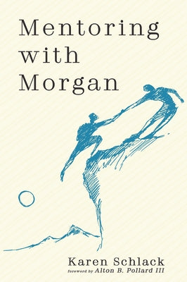 Mentoring with Morgan by Schlack, Karen