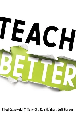 Teach Better by Ostrowski, Chad