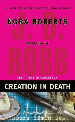 Creation in Death by Robb, J. D.