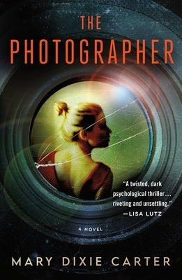 The Photographer by Carter, Mary Dixie
