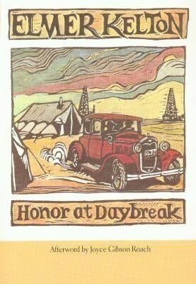 Honor at Daybreak by Kelton, Elmer