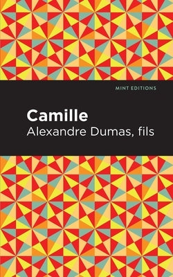 Camille by Dumas, Alexandre