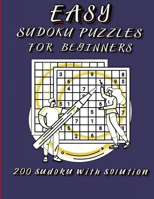 Easy Sudoku Puzzles For Beginners: Very Easy Sudoku 9x9 Logic Puzzles For Teens, Adults and Seniors Great Gift for Friends and Family by Foblood, Olsson