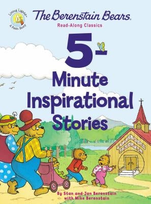 The Berenstain Bears 5-Minute Inspirational Stories: Read-Along Classics by Berenstain, Stan