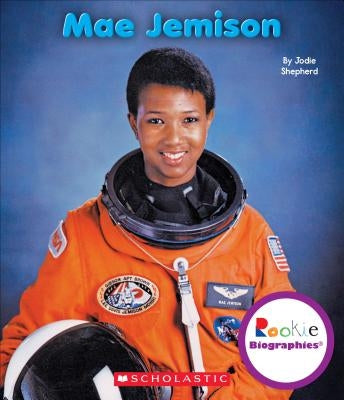 Mae Jemison (Rookie Biographies) by Shepherd, Jodie