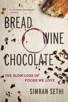 Bread, Wine, Chocolate by Sethi, Simran