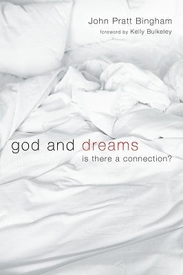 God and Dreams by Bingham, John Pratt