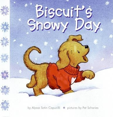 Biscuit's Snowy Day by Capucilli, Alyssa Satin