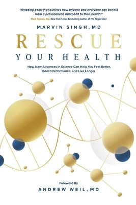 Rescue Your Health by Singh, Marvin