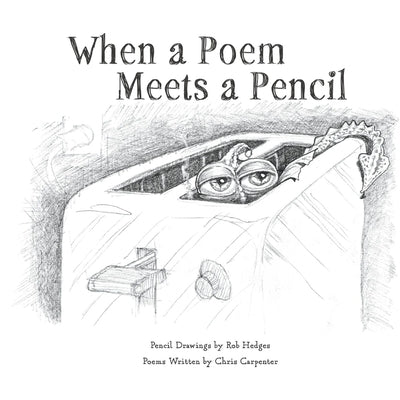 When a Poem Meets a Pencil by Carpenter, Chris