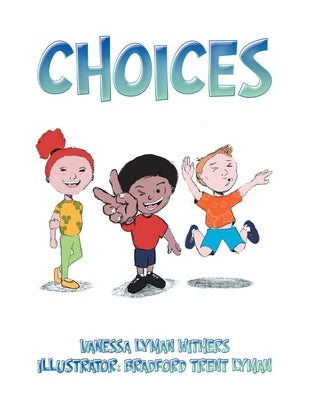 Choices by Vanessa Lyman Withers