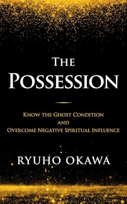 The Possession by Okawa, Ryuho