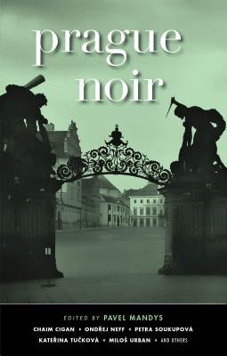 Prague Noir by Mandys, Pavel