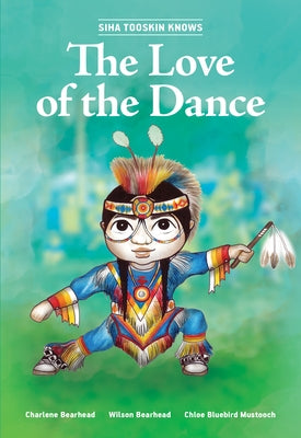 Siha Tooskin Knows the Love of the Dance, Volume 8 by Bearhead, Charlene