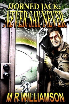 Horned Jack: Never Say Never by Williamson, M. R.