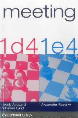 Meeting 1 d4 1 e4 by Aagaard, Jacob
