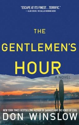 The Gentlemen's Hour by Winslow, Don