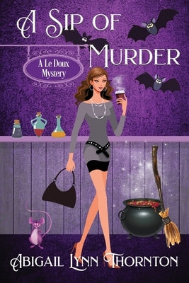 A Sip of Murder by Thornton, Abigail Lynn
