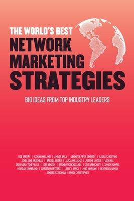 The World's Best Network Marketing Strategies by Sperry, Rob
