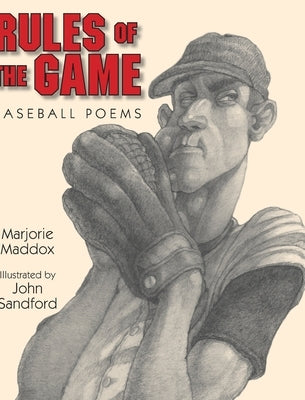 Rules of the Game: Baseball Poems by Maddox, Marjorie