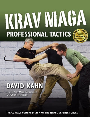 Krav Maga Professional Tactics: The Contact Combat System of the Israeli Martial Arts by Kahn, David