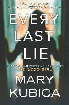 Every Last Lie by Kubica, Mary