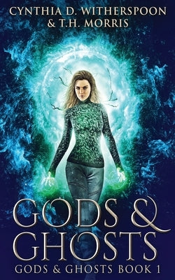 Gods And Ghosts by Witherspoon, Cynthia D.