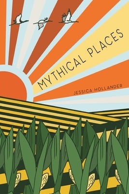 Mythical Places by Hollander, Jessica