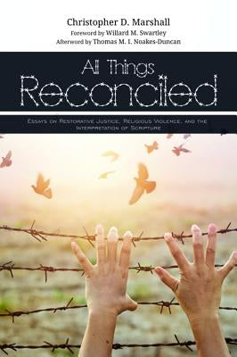 All Things Reconciled by Marshall, Christopher D.
