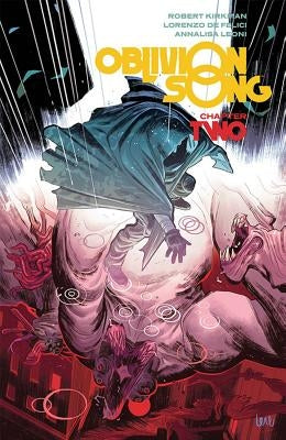 Oblivion Song by Kirkman & de Felici Volume 2 by Kirkman, Robert