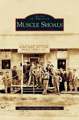 Muscle Shoals by Tapia, Laura Flynn