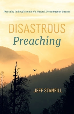 Disastrous Preaching by Stanfill, Jeff